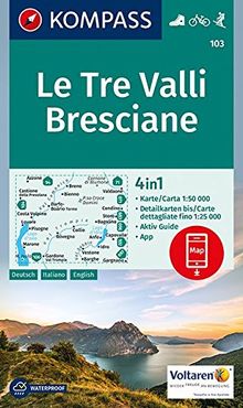 Le Tre Valli Bresciane: 4in1 Wanderkarte 1:50000 mit Aktiv Guide und Detailkarten inklusive Karte zur offline Verwendung in der KOMPASS-App. Fahrradfahren. Skitouren. (KOMPASS-Wanderkarten, Band 103)