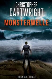 Monsterwelle (Ein Sam Reilly Thriller, Band 4)