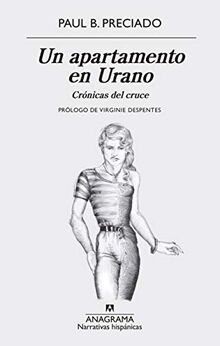 Un apartamento en Urano: Crónicas del cruce (Narrativas hispánicas, Band 625)