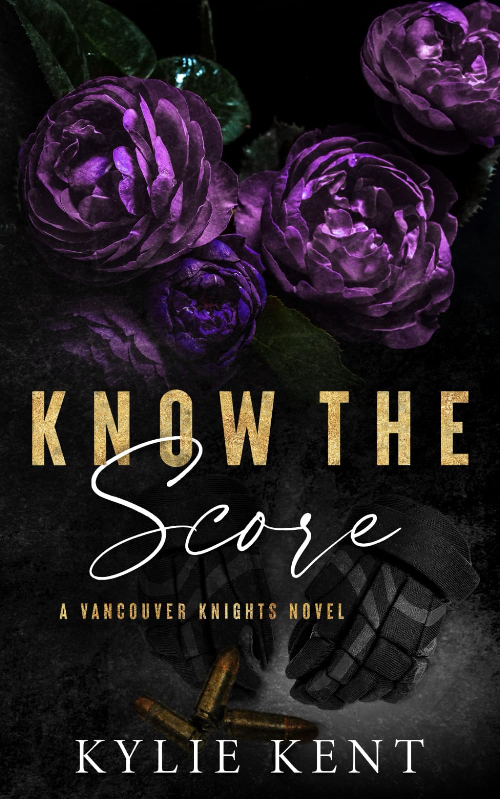 Kylie Kent Know The Score, A Vancouver Knights Novel