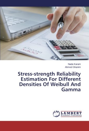 Stress-strength Reliability Estimation For Different Densities Of Weibull And Gamma