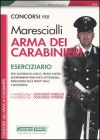 Concorsi per marescialli arma dei carabinieri. Eserciziario (I concorsi nell'arma dei carabinieri)