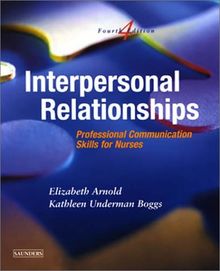 Interpersonal Relationships: Professional Communication Skills for Nurses