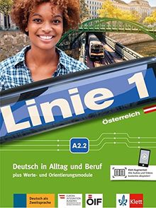 Linie 1 Österreich A2.2: Deutsch in Alltag und Beruf plus Werte- und Orientierungsmodulen. Kurs- und Übungsbuch mit DVD-ROM