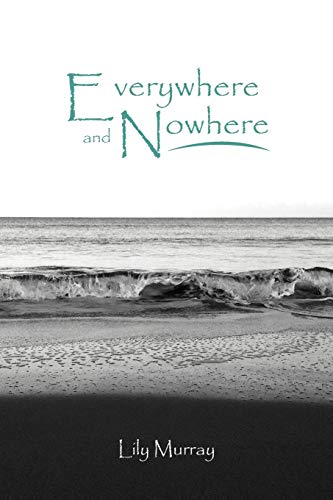 Everywhere And Nowhere