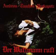 Der Watzmann Ruft von Tauchen / Prokopetz, Tauchen | CD | Zustand gut