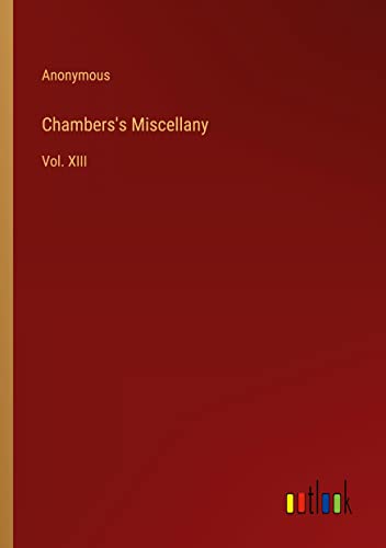 Chambers's Miscellany: Vol. XIII