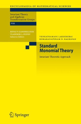 Standard Monomial Theory: Invariant Theoretic Approach (Encyclopaedia of Mathematical Sciences)