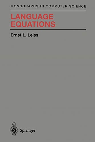 Language Equations (Monographs in Computer Science)