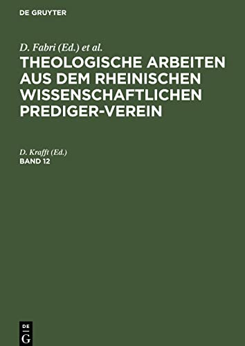 Theologische Arbeiten aus dem rheinischen wissenschaftlichen Prediger-Verein. Band 12: TARWPV-B, Band 12