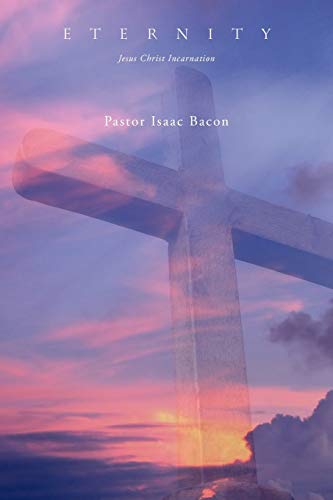 ETERNITY: Jesus Christ Incarnation