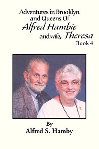 Adventures in Brooklyn and Queens Of Alfred Hambie and Wife, Theresa Book 4