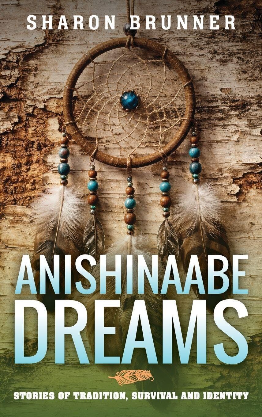 Sharon Brunner Anishinaabe Dreams von Sharon Brunner - Gebundene Ausgabe