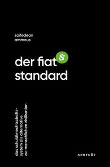 Der Fiat-Standard: Das Schuldknechtschaftssystem als Alternative zur menschlichen Zivilisation