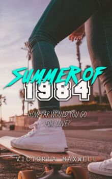 Summer of 1984: A young adult time travel romance (Santolsa Saga, Band 2)