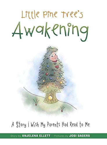 Little Pine Tree's Awakening: A Story I Wish My Parents Had Read to Me