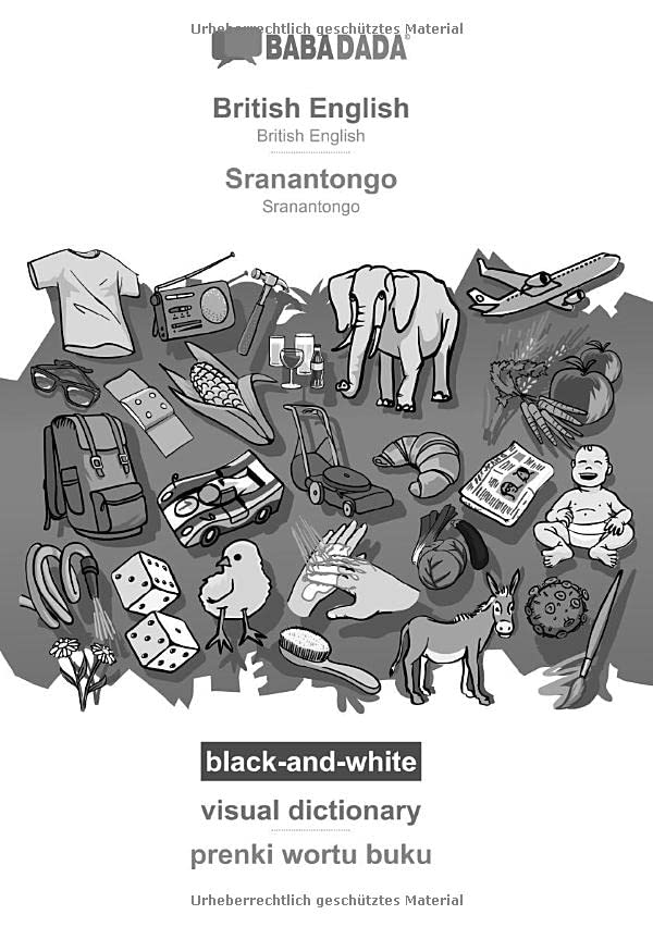BABADADA black-and-white, British English - Sranantongo, visual dictionary - prenki wortu buku: British English - Sranantongo, visual dictionary