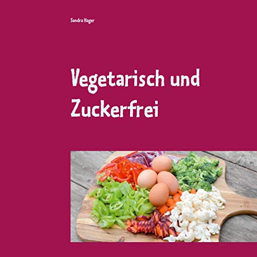 Vegetarisch und Zuckerfrei: Ohne Milchprodukte