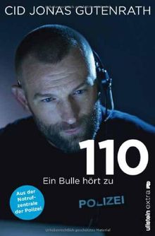 110: Ein Bulle hört zu - Aus der Notrufzentrale der Polizei