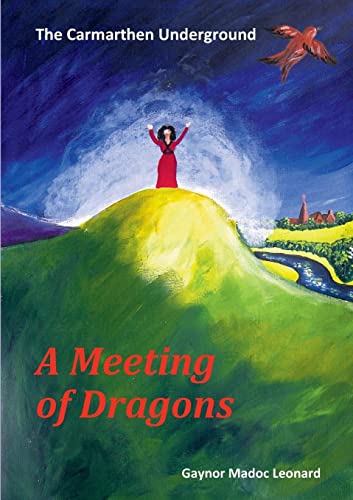 The Carmarthen Underground: A Meeting of Dragons