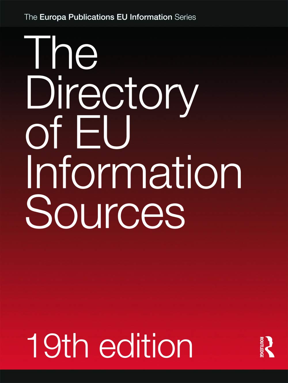 The Directory of Eu Information Sources (The Europa Publications Eu Information Series)