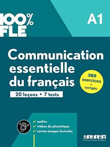 Communication essentielle du français A1 : 20 leçons, 7 tests