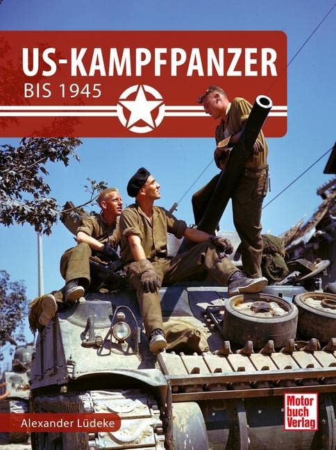 Lüdeke, Alexander: US-Kampfpanzer bis 1945