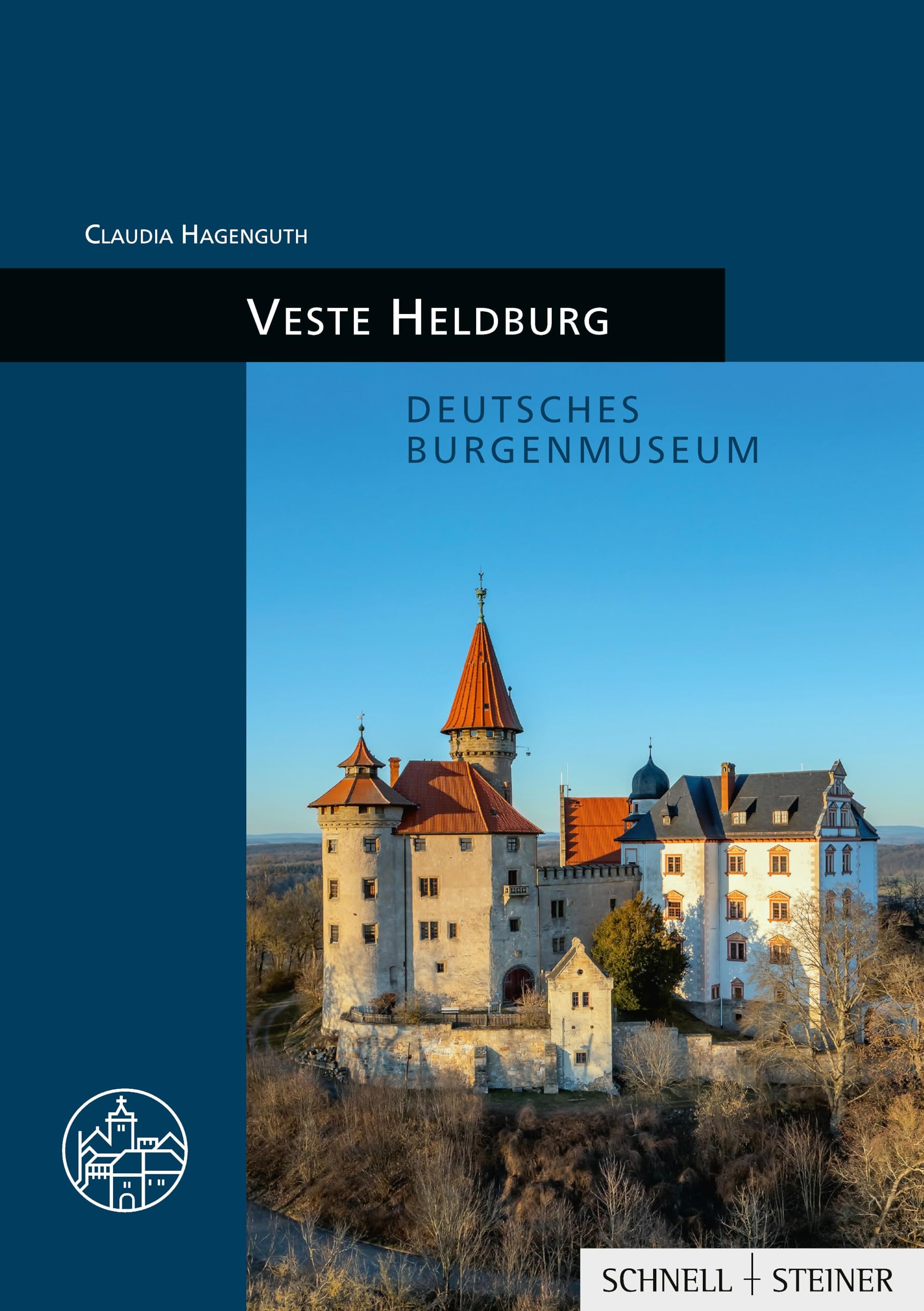 Veste Heldburg: Deutsches Burgenmuseum, Burgenführer Bd. 32 (Burgen, Schlösser und Wehrbauten in Mitteleuropa)