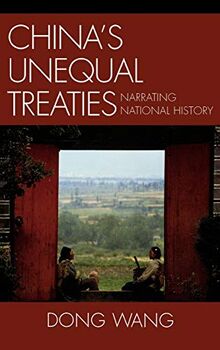 China's Unequal Treaties: Narrating National History (Asiaworld)