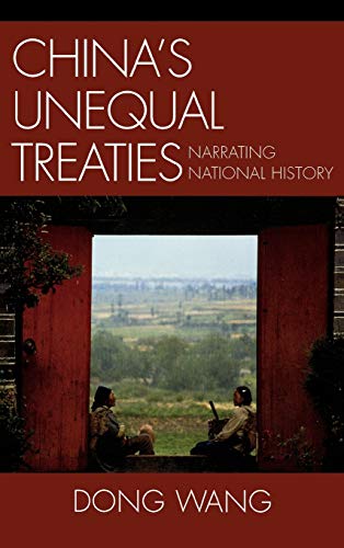 China's Unequal Treaties: Narrating National History (Asiaworld)