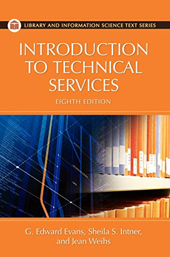 Introduction to Technical Services (Library and Information Science Text)