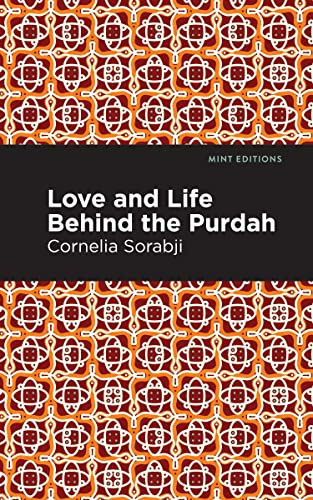 Love and Life Behind the Purdah (Mint Editions―Voices From API)
