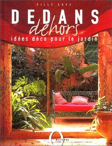 Dedans, dehors : idées déco pour le jardin