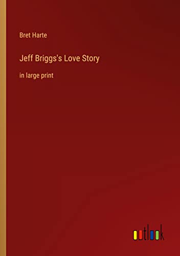 Jeff Briggs's Love Story: in large print
