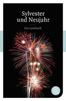 Silvester und Neujahr: Ein Lesebuch (Fischer Klassik)