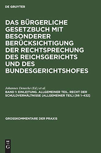 Einleitung. Allgemeiner Teil. Recht der Schuldverhältnisse (Allgemeiner Teil) [§§ 1–432] (Großkommentare der Praxis)