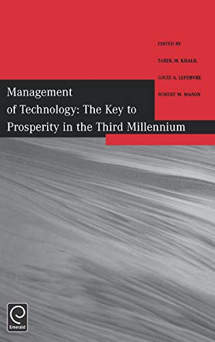The Key to Prosperity in the Third Millennium: Selected Papers from the 9th International Conference on Management of Technology