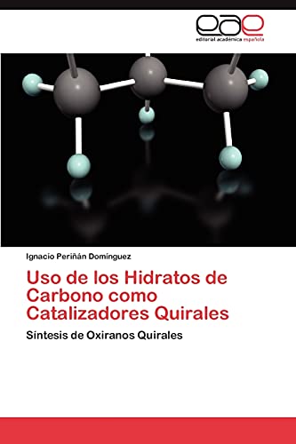 Uso de los Hidratos de Carbono como Catalizadores Quirales: Síntesis de Oxiranos Quirales