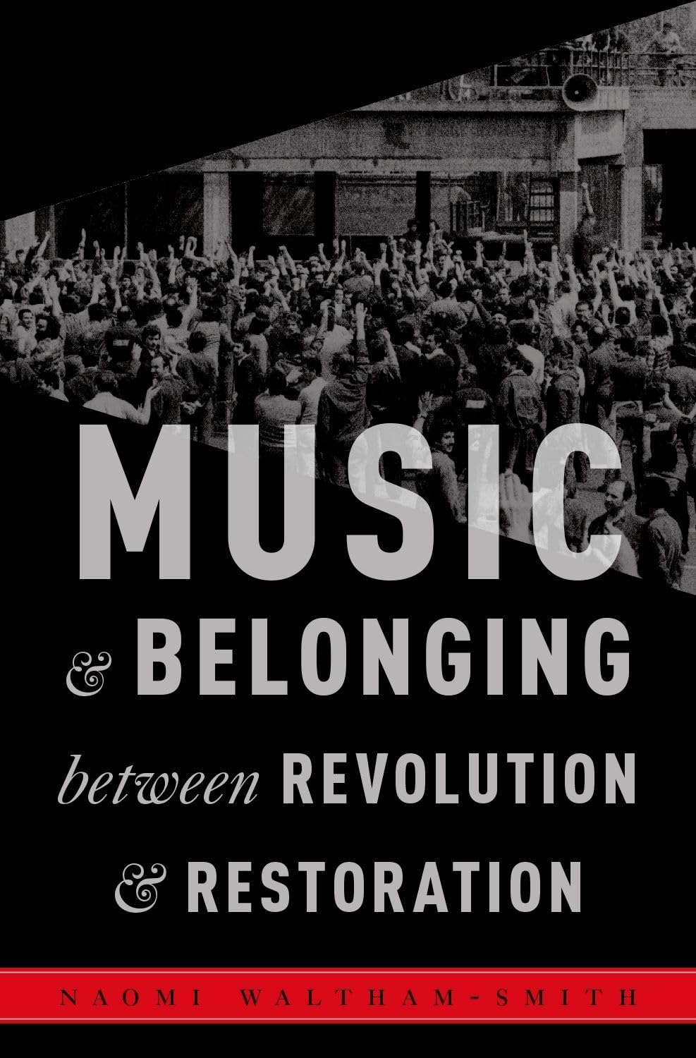 Music and Belonging Between Revolution and Restoration (Critical Conjunctures in Music & Sound)