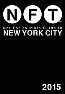 Not for Tourists Guide to New York City [With Map]