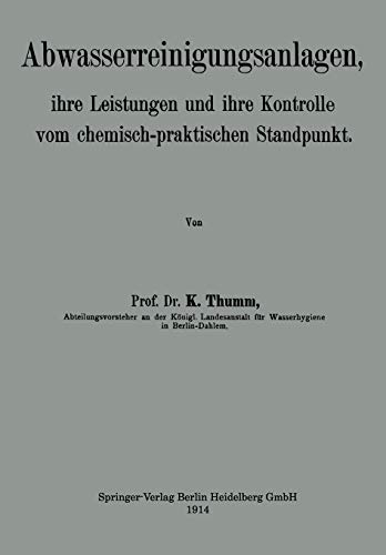 Abwasserreinigungsanlagen: ihre Leistungen und ihre Kontrolle vom chemisch-praktischen Standpunkt