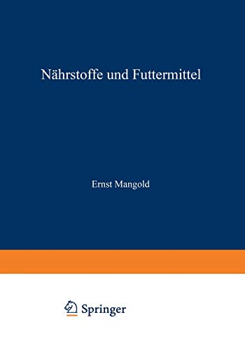 Handbuch der Ernährung und des Stoffwechsels der Landwirtschaftlichen Nutztiere: Erster Band Nährstoffe und Futtermittel
