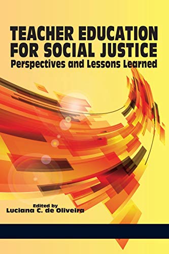 Teacher Education for Social Justice: Perspectives and Lessons Learned (NA)