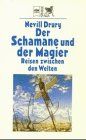 Der Schamane und der Magier