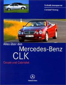 Alles über die Mercedes-Benz CLK. Coupe und Cabriolet
