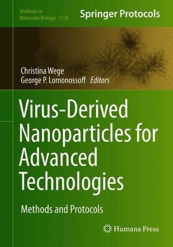 Virus-Derived Nanoparticles for Advanced Technologies: Methods and Protocols (Methods in Molecular Biology, Band 1776)