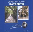 Geheimnisvolles Bayreuth: Kommen Sie mit auf eine Entdeckungsreise durch die Festspielstadt Bayreuth