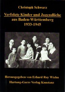 Verfolgte Kinder und Jugendliche aus Baden-Württemberg 1933-1945