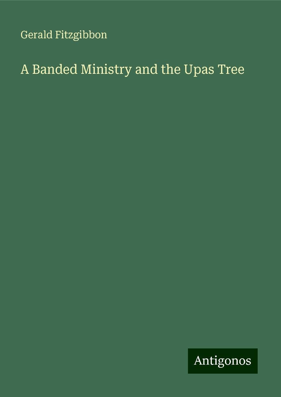 A Banded Ministry and the Upas Tree