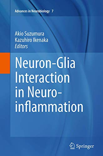 Neuron-Glia Interaction in Neuroinflammation (Advances in Neurobiology, Band 7)